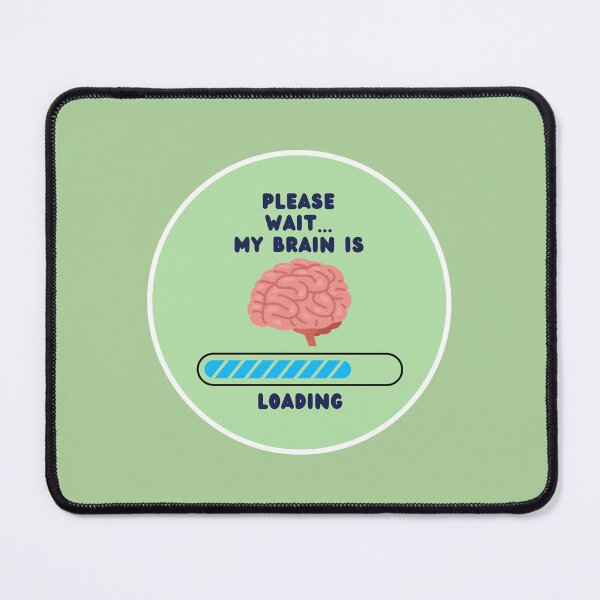 Item preview, Brain Loading Is Loading designed and sold by PixellaneArt.
