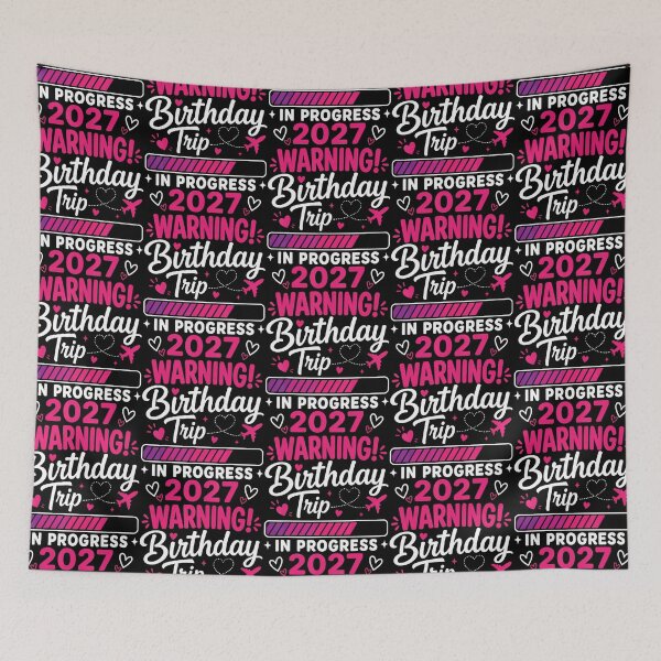 Item preview, Warning Birthday Trip In Progress 2027 designed and sold by RealestInternet.