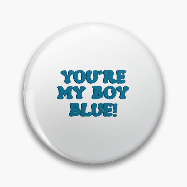 Item preview, your're my blue boy designed and sold by designing01Ar3.