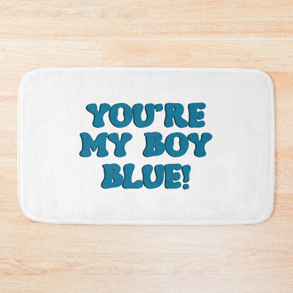Item preview, your're my blue boy designed and sold by designing01Ar3.