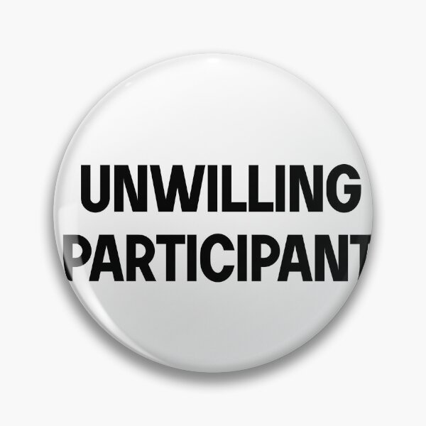 Item preview, Unwilling participant  designed and sold by designing01Ar3.