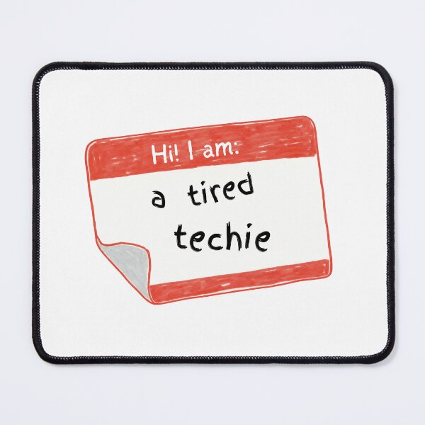 Item preview, Hello I'm A Tired Techie Theatre Name Tag designed and sold by katie-walker32.