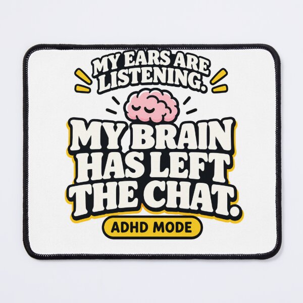 Item preview, My Brain Left The Chat ADHD designed and sold by PurpleJelly90.