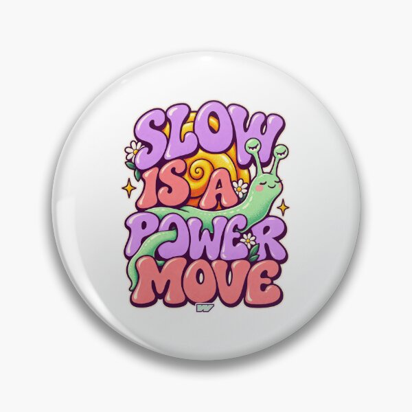 Item preview, Slow Is a Power Move designed and sold by eWproject.