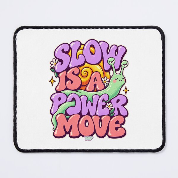 Item preview, Slow Is a Power Move designed and sold by eWproject.