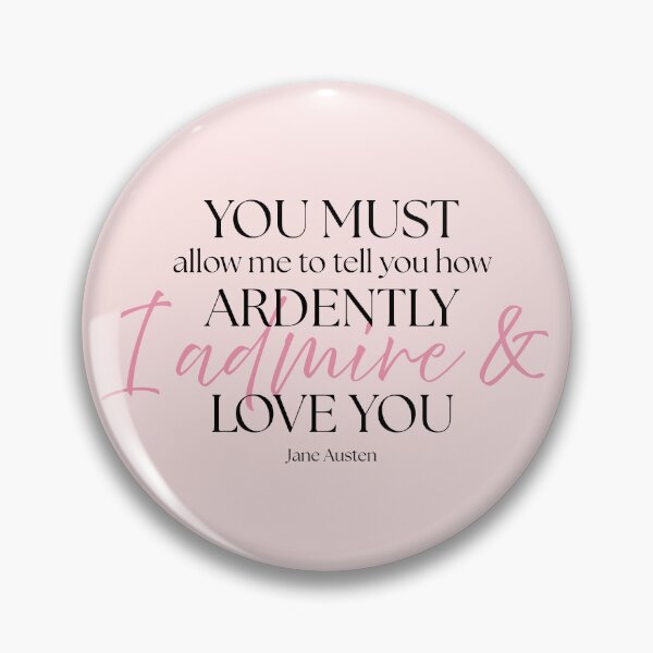 Item preview, Jane Austen Quote – Pride & Prejudice – "How Ardently I Admire and Love You" designed and sold by cheekymare.