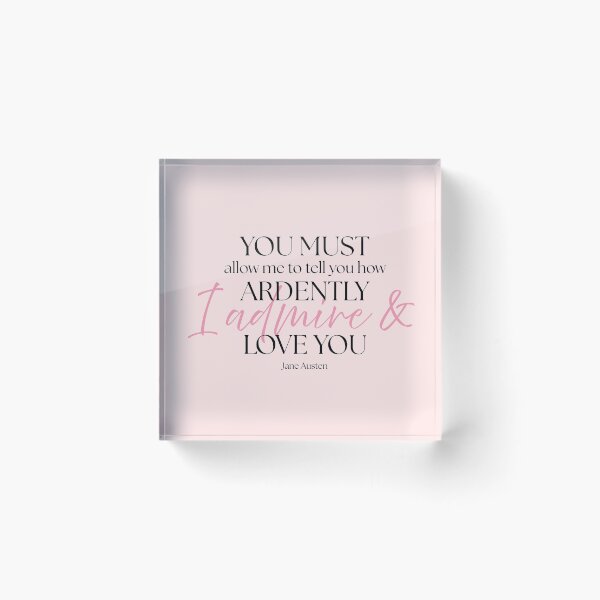 Item preview, Jane Austen Quote – Pride & Prejudice – "How Ardently I Admire and Love You" designed and sold by cheekymare.