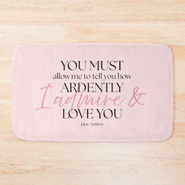 Item preview, Jane Austen Quote – Pride & Prejudice – "How Ardently I Admire and Love You" designed and sold by cheekymare.