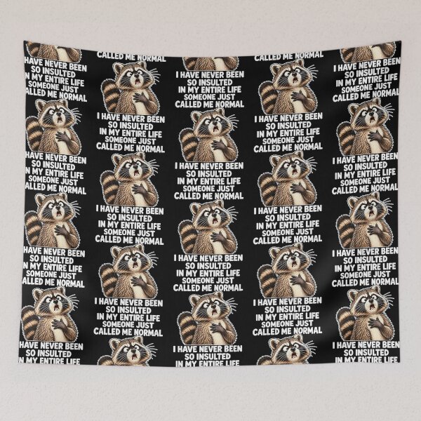 Item preview, Someone Just Called Me Normal Raccoon Funny Sarcastic Animal designed and sold by RealestInternet.