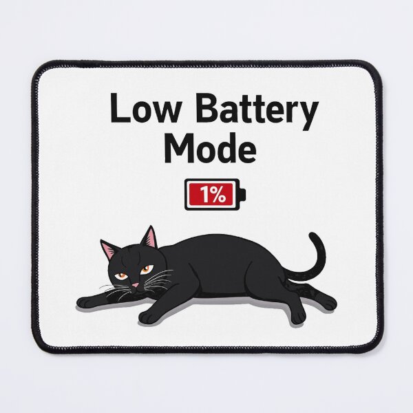 Item preview, Low Battery Mode cat running on empty designed and sold by Prints by Mat.