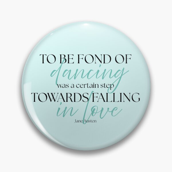 Item preview, Jane Austen Quote – Pride & Prejudice – "To Be Fond of Dancing" designed and sold by cheekymare.