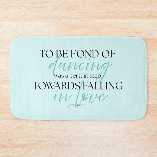 Item preview, Jane Austen Quote – Pride & Prejudice – "To Be Fond of Dancing" designed and sold by cheekymare.