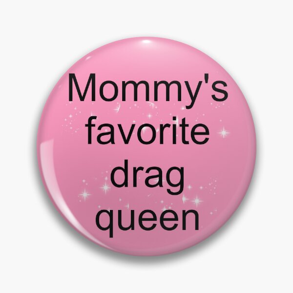 Item preview, Copy of Mommy's favorite drag queen - sparkly pink black designed and sold by AYTFA.