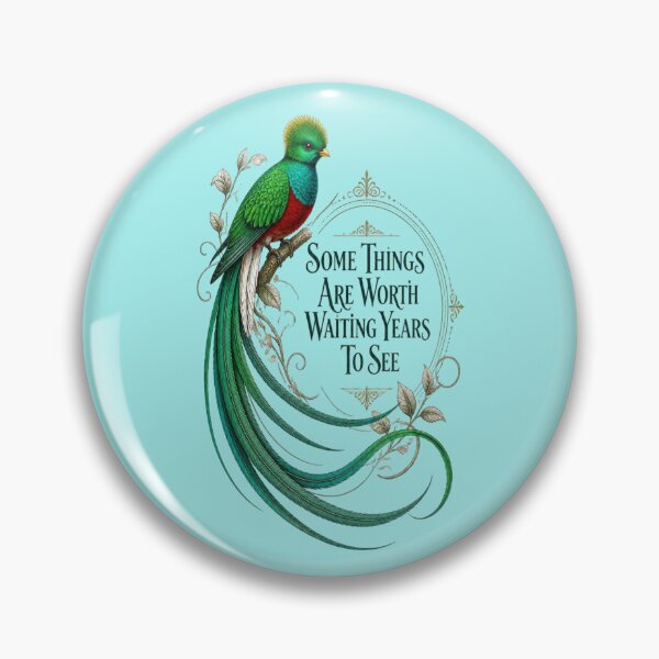 Item preview, Resplendent Quetzal - Some Things Are Worth Waiting Years To See designed and sold by Max Store.