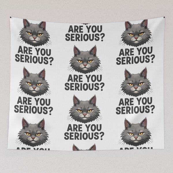 Item preview, Are You Serious grumpy fluffy cat designed and sold by Prints by Mat.