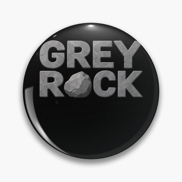 Item preview, Grey Rock Boring On Purpose Narcissist Humor designed and sold by Tomtomatos.