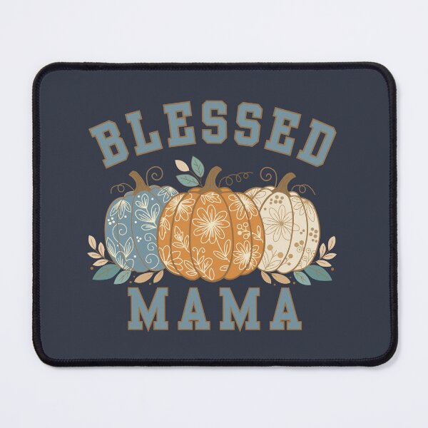 Item preview, Blessed Mama, Fall Pumpkins, Mom Thanksgiving, Autumn Season designed and sold by Forevermore.