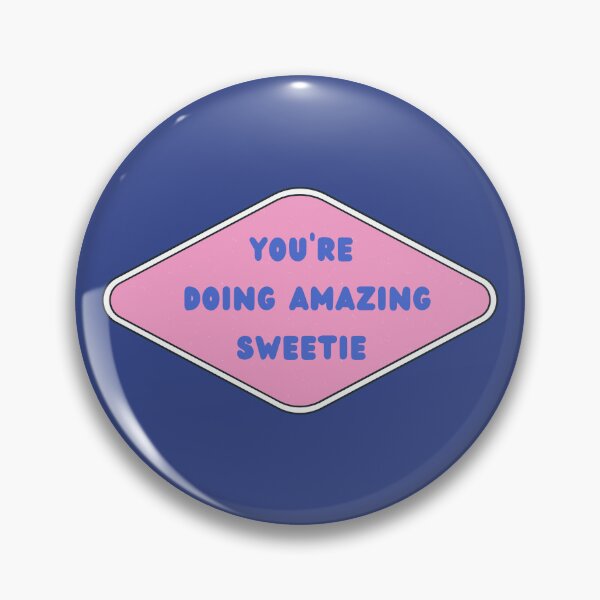 Item preview, You Are Doing Amazing Sweetie designed and sold by PixellaneArt.