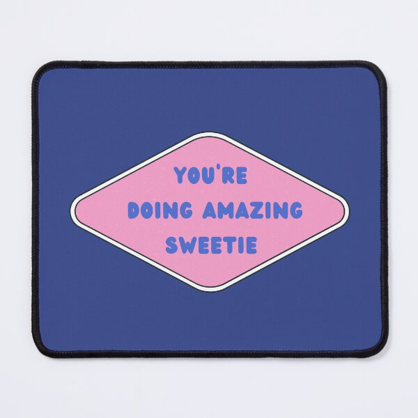 Item preview, You Are Doing Amazing Sweetie designed and sold by PixellaneArt.