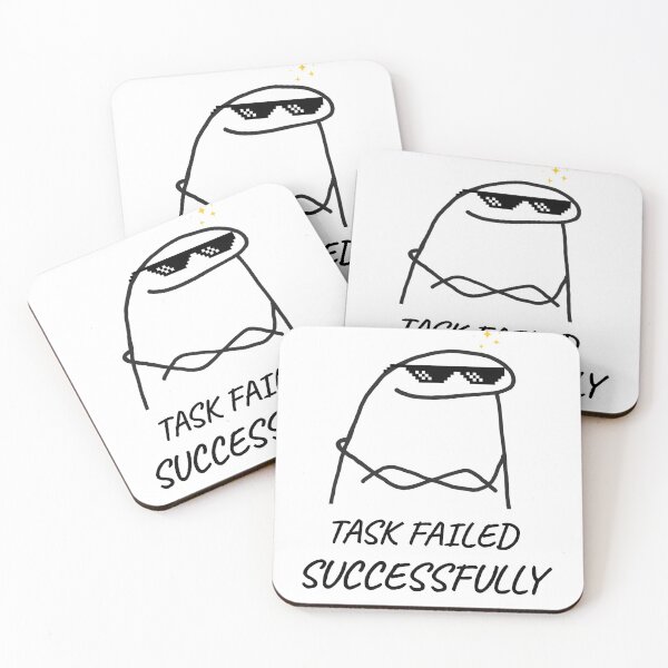 Item preview, Task Failed Successfully - Funny Flork Meme Doodle designed and sold by Specialdesign10.