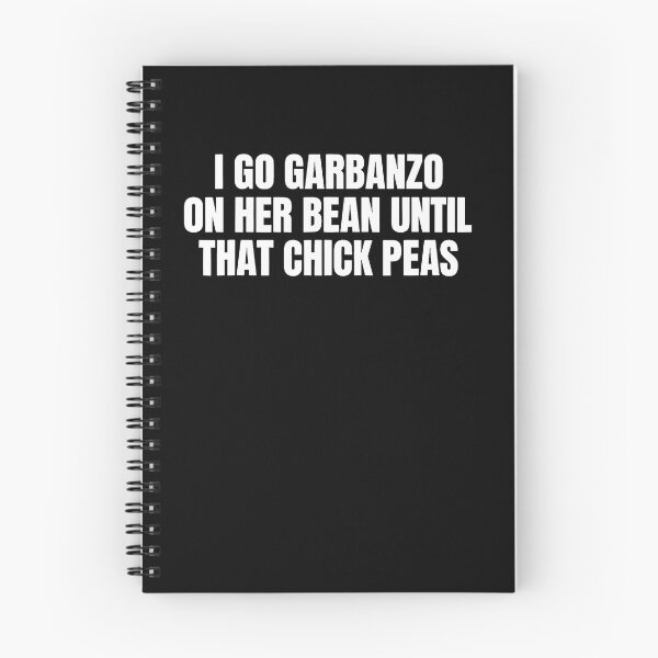 Item preview, I Go Garbanzo On Her Bean Until That Chick Peas Funny designed and sold by RealestInternet.