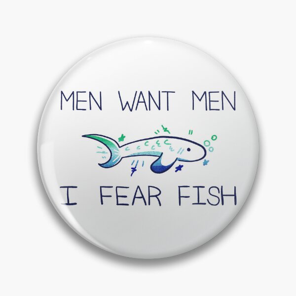 Item preview, Men Want Men. I Fear Fish designed and sold by Phthalo-Arts.
