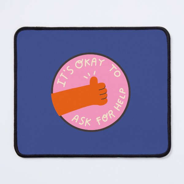 Item preview, It's Okay To Ask For Help designed and sold by PixellaneArt.