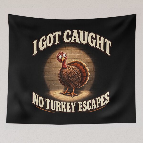Item preview, I Got Caught – No Turkey Escapes | Funny Thanksgiving Turkey designed and sold by Scarlett-Goods.