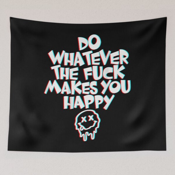 Item preview, Do Whatever The Fuck Makes You Happy Punk Smile On Back designed and sold by PAROSSA.