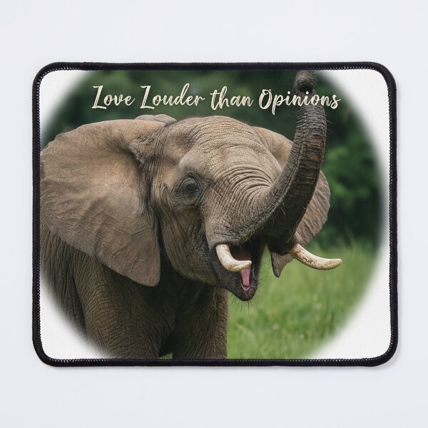Item preview, Love Louder Than Opinions Elephant Trumpeting Motivational designed and sold by NotSoSubtleRosiePeas.