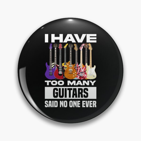 Item preview, I Have Too Many Guitars Said No One Ever designed and sold by sachpica.
