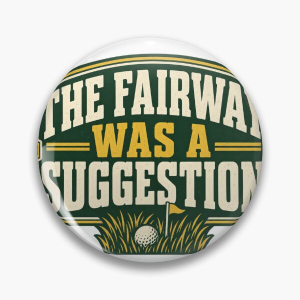Item preview, The Fairway Was a Suggestion Funny Golfer Humor designed and sold by eignvalue.