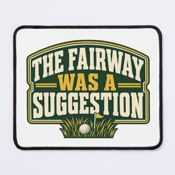 Item preview, The Fairway Was a Suggestion Funny Golfer Humor designed and sold by eignvalue.