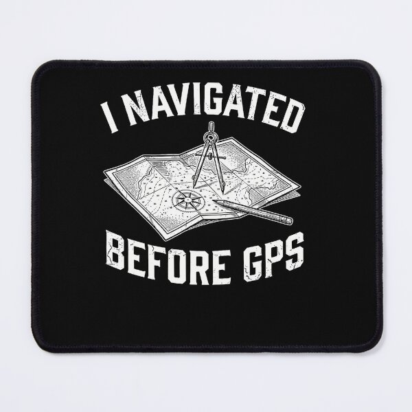 Item preview, I Navigated Before Gps Compass Paper Map Reader Old School designed and sold by Pider-Vampire.