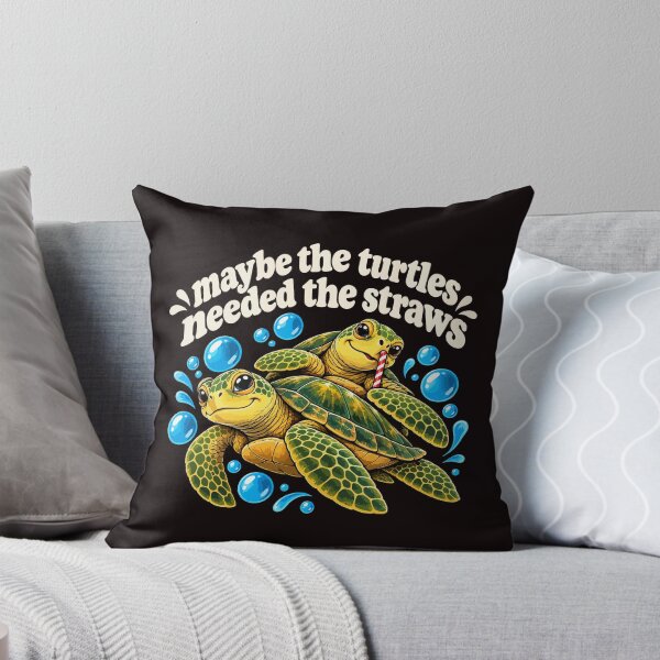 Item preview, Maybe The Turtles Needed The Straws Funny Sea Turtle Quote designed and sold by AnhaPhysic.