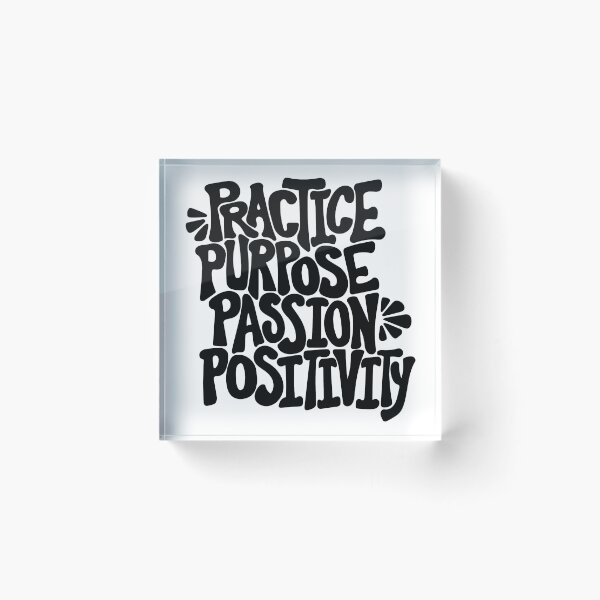 Item preview, Practice, Purpose, Passion, Positivity designed and sold by Makena Ninete.