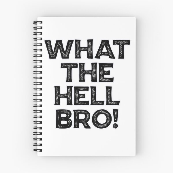 Item preview, What The Hell Bro! designed and sold by Peter Stawicki.