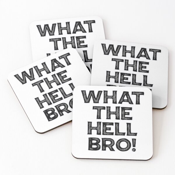 Item preview, What The Hell Bro! designed and sold by Peter Stawicki.