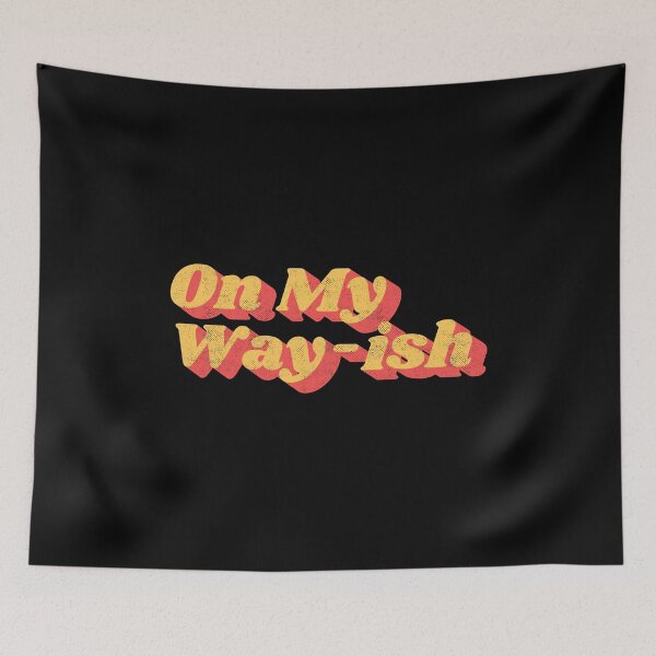 Item preview, On My Way-ish Funny Sarcastic Quote Retro Groovy 70s Vintage Aesthetic Distressed Typography designed and sold by Chonkz.