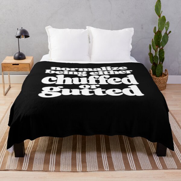 Item preview, Normalize Feeling Chuffed or Gutted Humor designed and sold by elderberry.