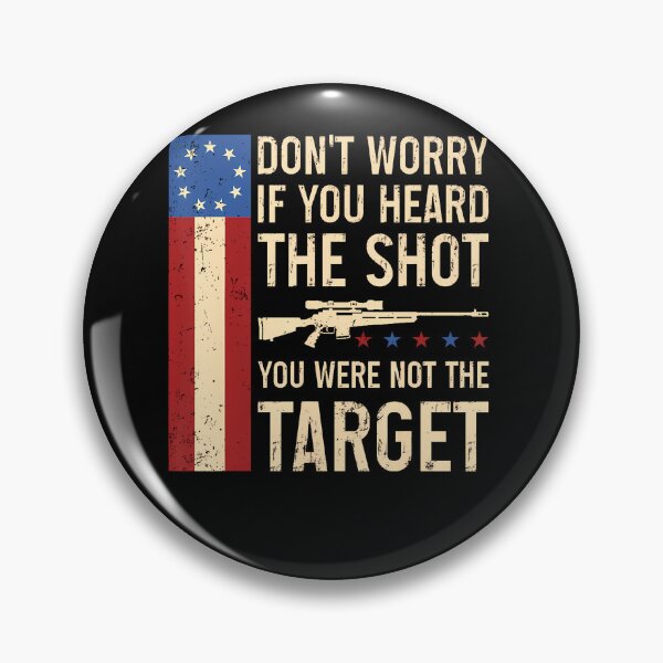 Item preview, Don'T Worry If You Heard The Shot You Were Not The Target designed and sold by snailslowdance.