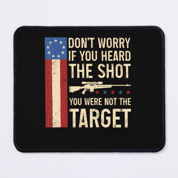 Item preview, Don'T Worry If You Heard The Shot You Were Not The Target designed and sold by snailslowdance.