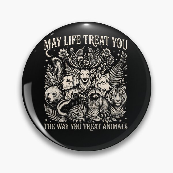 Item preview, Funny May Life Treat You Way You Treat Animals Wildlife designed and sold by snailslowdance.