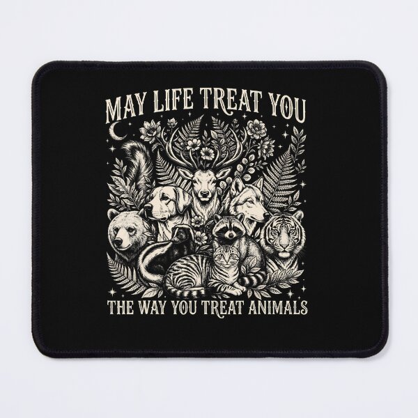 Item preview, Funny May Life Treat You Way You Treat Animals Wildlife designed and sold by snailslowdance.