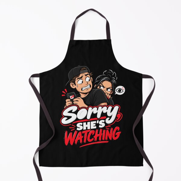 Item preview, Sorry She’s Watching Funny Couple Quote designed and sold by EveryTeeTale.