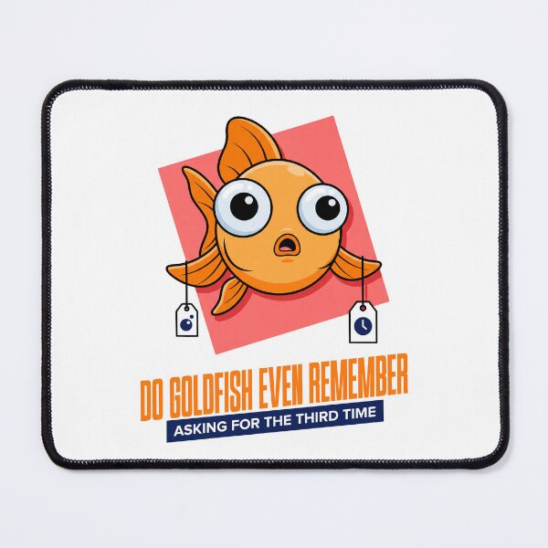 Item preview, Do Goldfish Even Remember Design designed and sold by NullSpacePrints.