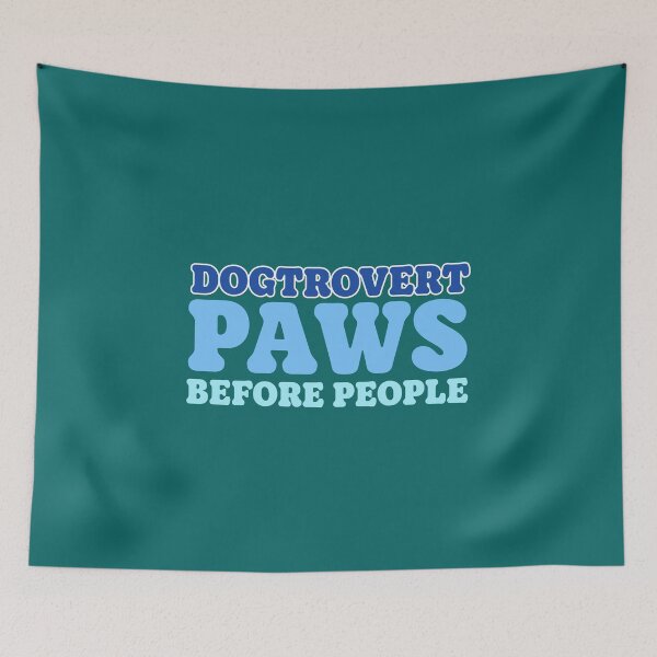 Item preview, Dogtrovert, paws before people designed and sold by BigfeetLittlepaws.
