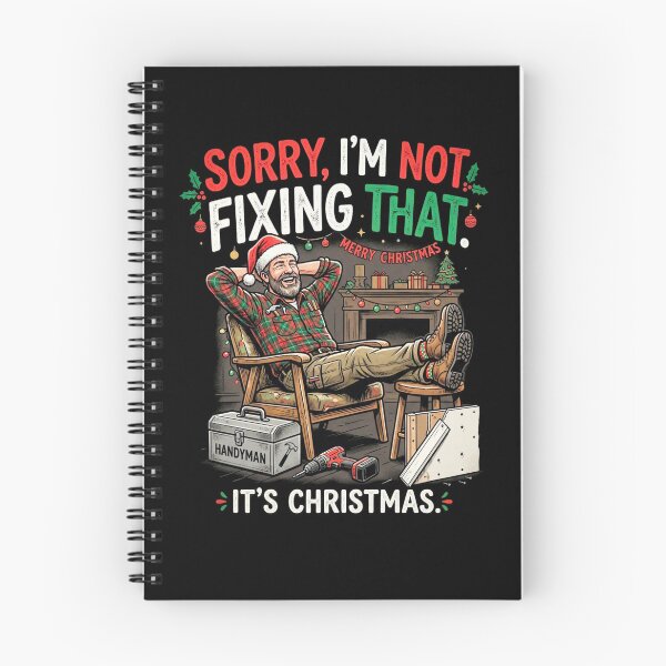 Item preview, Sorry Not Fixing That Its Christmas Handyman Contractor DIY Fans Holiday Design designed and sold by 519xdesign.