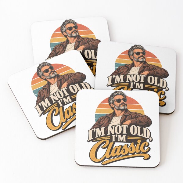 Item preview, I'm Not Old, I'm Classic designed and sold by Leo Bennett.