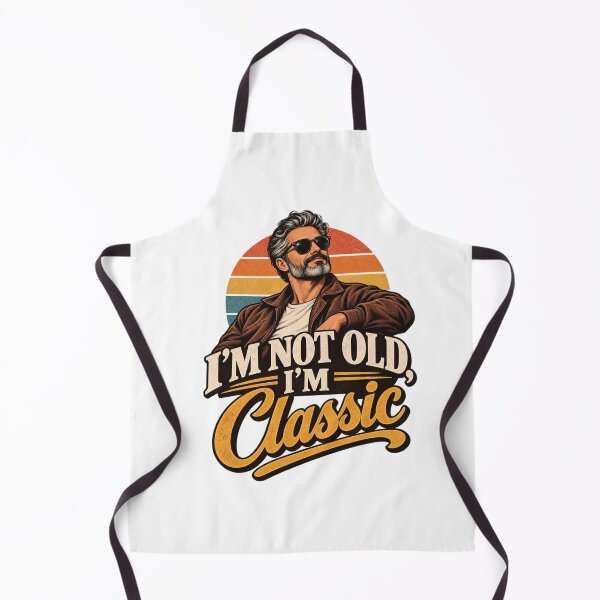Item preview, I'm Not Old, I'm Classic designed and sold by Leo Bennett.